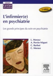 L'infirmièr(e) en psychiatrie - les grands principes du soin en psychiatrie (2e édition)