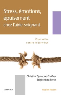 Stress, émotions, épuisement chez l'aide-soignant - pour lutter contre le Burn Out