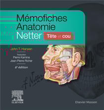 Mémofiches Anatomie Netter : Tête et cou (6e édition)