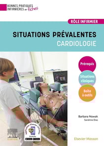 Bonnes pratiques infirmières en fiches : Situations prévalentes : Cardiologie