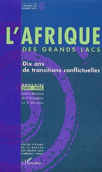 L'Afrique des grands lacs - dix ans de transitions conflictuelles - annuaire  2005-2006