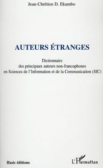 Auteurs étranges - dictionnaire des principaux auteurs non-francophones en sciences de l'information