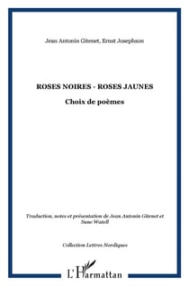 Roses noires, roses jaunes - choix de poèmes