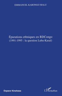 Épurations ethniques en rdcongo -1991-1995 - la question luba kasaï