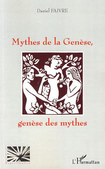 Mythes de la génèse, génèse des mythes