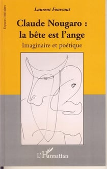 Claude nougaro - la bête est l'ange - imaginaire et poétique