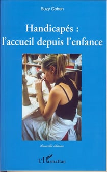 Handicapés : l'accueil depuis l'enfance (édition 2007)