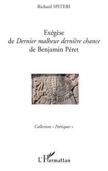 Exégèse de dernier malheur dernière chance de Benjamin Peret