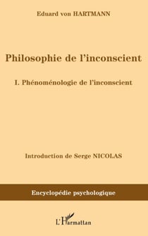 Philosophie de l'inconscient Tome 1 - phénoménologie de l'inconscient