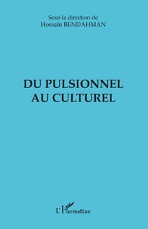 Du pulsionnel au culturel