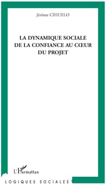 La dynamique sociale de la confiance au coeur du projet