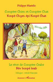Compère Chien et Compère Chat / Konpè Chyen epi Konpè Chat - le rêve de Compère Crabe / rèv Konpe Krab