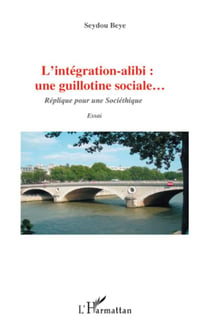 Intégration alibi - une guillotine sociale replique pour une societhique