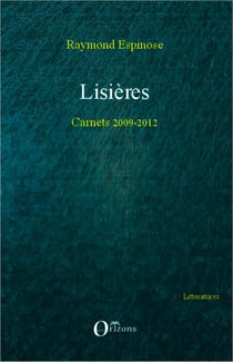Lisières : Carnets 2009-2012