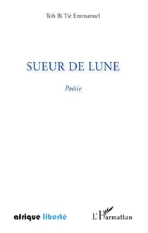 AFRIQUE LIBERTE : sueur de lune