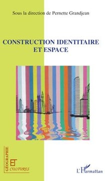 Revue géographie et cultures : construction identitaire et espace
