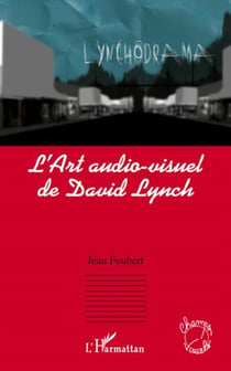 Art audiovisuel de David Lynch