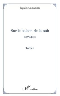 Sur le balcon de la nuit t.1 - sonnets