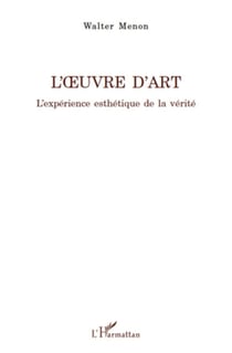 L'oeuvre d'art - l'expérience esthétique de la vérité
