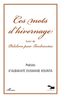 Ces mots d'hivernage - palabres pour Tombouctou