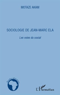 Sociologie de Jean-Marc Ela - les voies du social