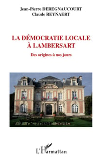 La démocratie locale à Lambersart - des origines à nos jours