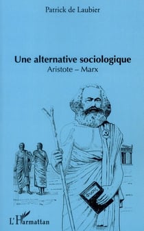 Une alternative sociologique - Aristote-Marx
