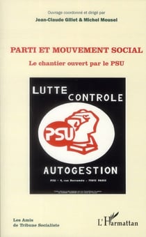 Parti et mouvement social - le chantier ouvert par le PSU