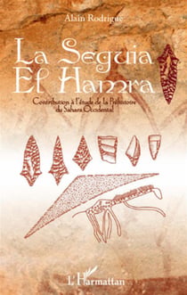 La seguia el hamra - contribution à l'étude de la préhistoire du sahara occidental