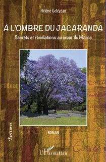 A l'ombre du jacaranda - secrets et révélations au coeur du Maroc