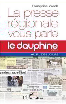 La presse régionale vous parle - le dauphiné libéré au fil des jours