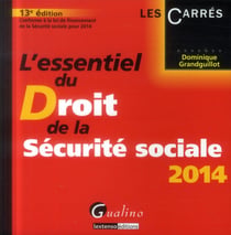 L'essentiel du droit de la sécurité sociale (édition 2014)