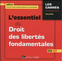 L'essentiel du droit des libertés fondamentales (édition 2016/2017)