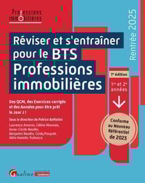 Réviser et s'entraîner pour le BTS Professions immobilières : Des QCM, des Exercices corrigés et des Annales pour être prêt le Jour J. Conforme au Nouveau référentiel 2023 (7e édition)