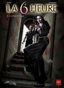 La 6ème heure Tome 2 - la chute de l'ange