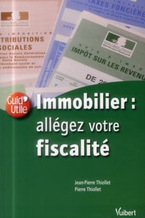 Immobilier : allégez votre fiscalité