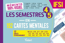 Mémento 100% visuel : Les semestres 4-5 en 192 cartes mentales IFSI : 17 unités d'enseignement : UE 1.3, 2.6, 2.7, 2.9, 2.11, 3.3, 3.4, 3.5, 4.3, 4.4,4.5, 4.6, 4.7, 5.4, 5.5, 6.2