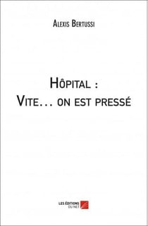 Hôpital : vite... on est pressé