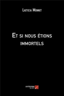 Et si nous étions immortels
