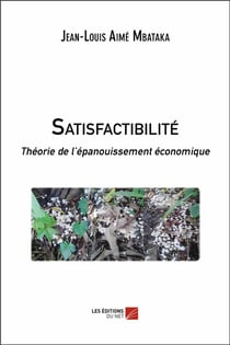 Satisfactibilité - théorie de l'épanouissement économique