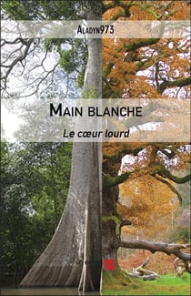 Main blanche - le coeur lourd
