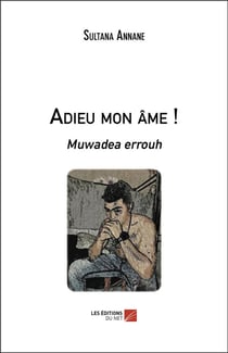 Adieu mon âme ! muwadea errouh