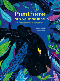 Panthère aux yeux de lune et autres animaux exceptionnels