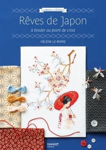 Rêves de japon à broder au point de croix