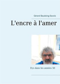 L'encre à l'amer - dys dans les années 50
