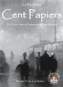 La revue des cent papiers Tome 3 : les autres