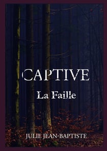 Captive Tome 2 : la faille