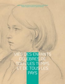 Vies des enfants célèbres de tous les temps et de tous les pays : panthéon de la jeunesse illustré de dessins et gravures