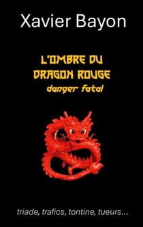 L'ombre du dragon rouge : Danger fatal