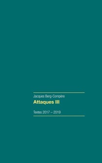 Attaques III : Textes 2017-2019